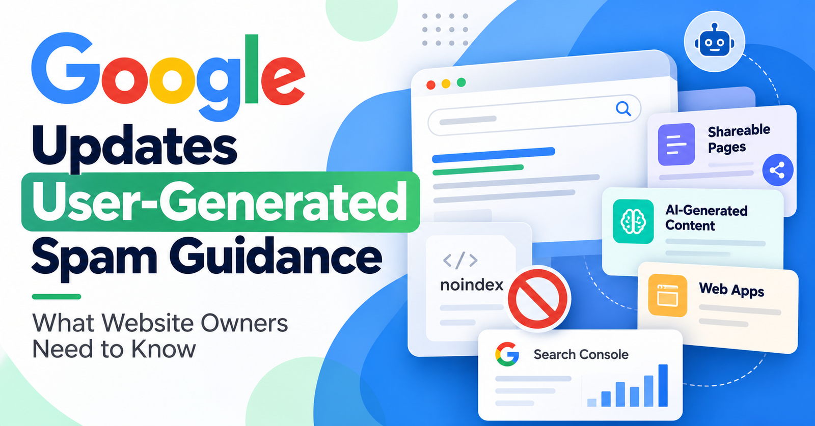 Google Updates User-Generated Spam Guidance: What Website Owners Need to Know